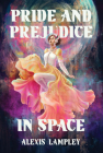 Pride and Prejudice in Space By Alexis Lampley Cover Image
