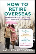 How to Retire Overseas