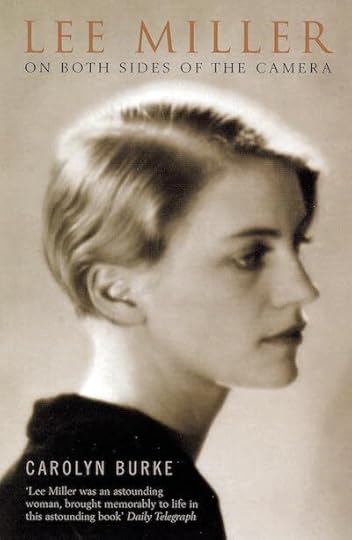 Lee Miller - On Both Sides of the Camera by Carolyn Burke