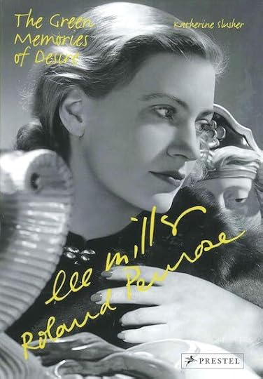 Lee Miller and Roland Penrose - The Green Memories of Desire