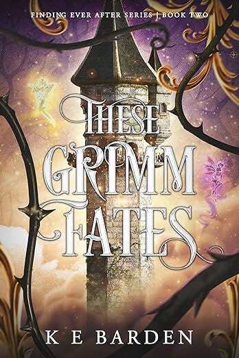 Cover of These Grimm Fates, with a brick, medieval tower in the centre of a purple and gold background. The cover is surrounded by vines and fairy motifs.
