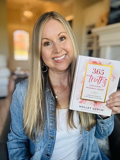 365 Truths for Every Woman’s Heart by Holley Gerth