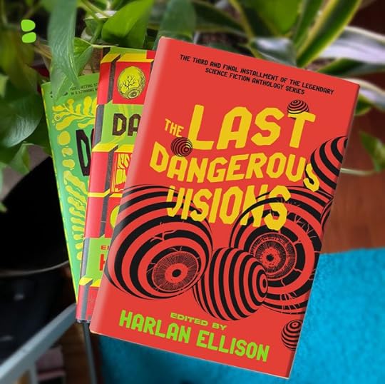 Image (posted by Blackstone Publishing) of the three science fiction anthologies Dangerous Visions; Again, Dangerous Visions; and, on top of the stack, The Last Dangerous Visions.