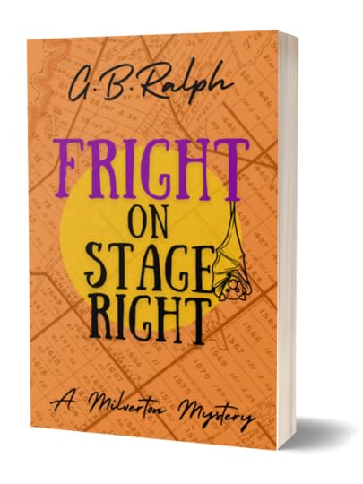 The Milverton Mysteries - Book 4 - Fright on Stage Right by G B Ralph book cover image