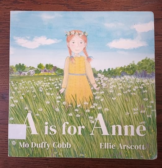 A is for Anne by Mo Duffy Cobb and Ellie Arscott