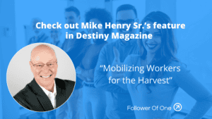 Check Out Mike Henry’s Featured Article in Destiny Magazine