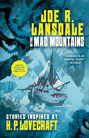 Cover image for Joe R. Lansdale's In the Mad Mountains: Stories Inspired by H. P. Lovecraft