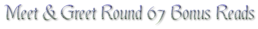 Meet & Greet Round 67 Bonus Reads