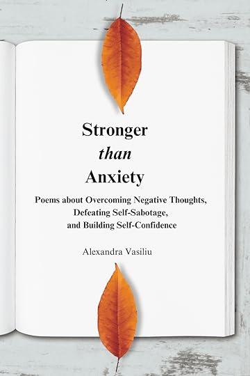Stronger than Anxiety_Poems by Alexandra Vasiliu