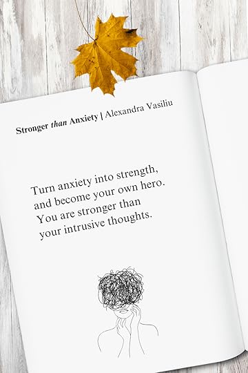 An empowering poem from the bestselling book Stronger than Anxiety by Alexandra Vasiliu