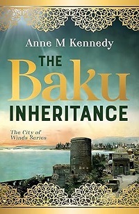 The Baku Inheritance by Anne M. Kennedy