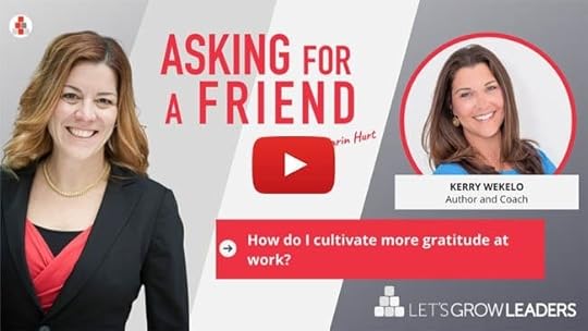 gratitude at work with Kerry Wekelo