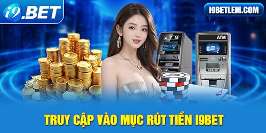 Các bước rút tiền i9BET chi tiết cho hội viên