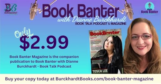 Sales ad for Book Banter Magazine. The cover of the current magazine is on the left with a pink background with starlight. The text is Book Banter Magazine. New Format, On Sale Now only $2.99 at Burckhardt Books dot com. Dianne Burckhardt's logo is on the bottom left next to the words The Companion Publication to Book Banter with Dianne Burckhardt - Book Talk Podcast