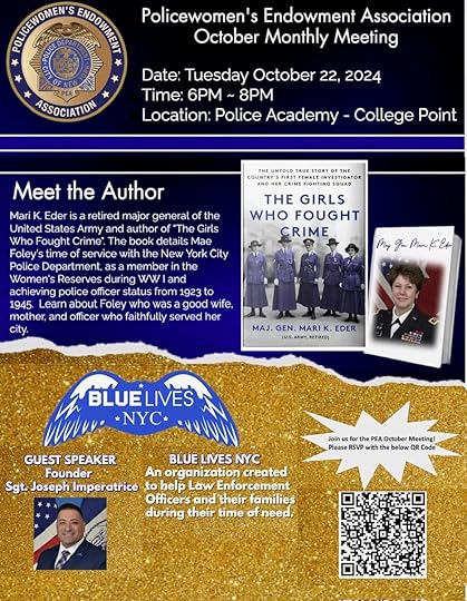 Flyer for the Policewomen's Endowment Association monthly meeting, scheduled for October 22, 2024. The event will run from 6 PM to 8 PM and will be held at the Police Academy in College Point. Featured guest speaker is Maj. Gen. Mari K. Eder, who will discuss her book titled 'The Girls Who Fought Crime.' The flyer includes a prominent Blue Lives NYC logo at the top, symbolizing support for law enforcement officers.