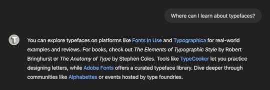Screenshot of Typography Advisorï¿½ï¿½ï¿½s response to the input, ï¿½ï¿½ï¿½Where can I learn about typefaces?ï¿½ï¿½ï¿½