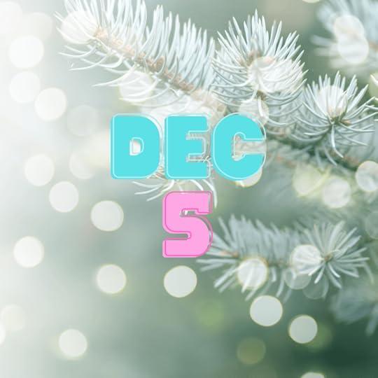 Dec 5 in blue and pink font, on a background of faded light orbs and frosted pine branches.