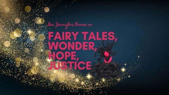 Dr. Jennifer Orme On Fairy Tales, Wonder, Hope, And Justice