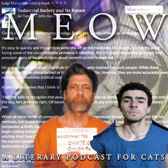 Ted Kacynski (The Unabomber), Luigi Mangione, and a malevolent cat