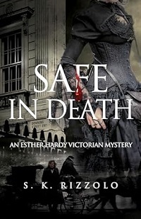 Safe in Death by S. K. Rizzolo