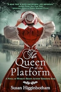 The Queen of the Platform by Susan Higginbotham