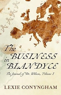 The Business of Blandyce by Lexie Conyngham