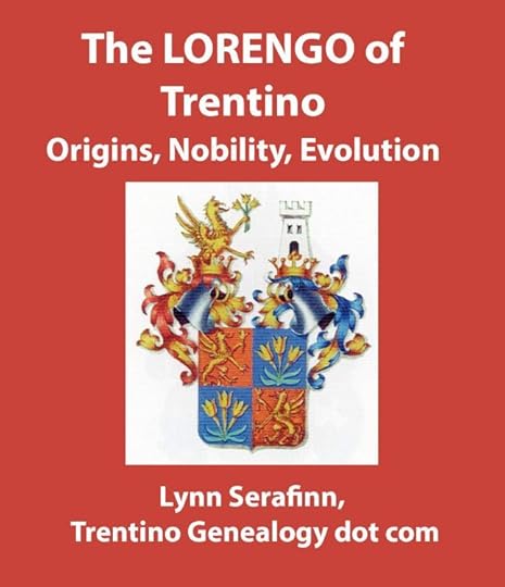 The LORENGO of Trentino – Origins, Nobility, Evolution Origins and noble titles of the Lorengo family in Caldes in Val di Sole, with a brief look at the Lorengo in Castelfondo and Val di Rabbi. By genealogist Lynn Serafinn.