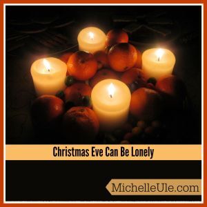 Christmas Eve can be lonely