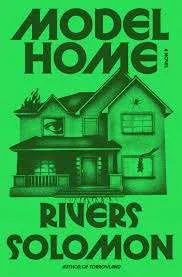 Cover for Model Home by Rivers Solomon