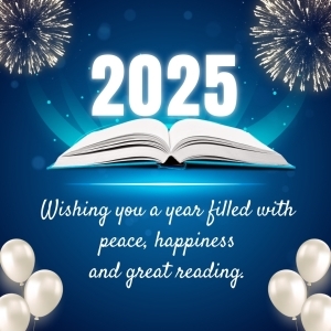 Image shows 2025, and open book and wishing you a year filled with peace, happiness and good reading.