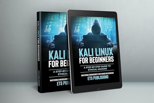Kali Linux for Beginners: A step-by-step Guide to Ethical Hacking