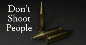 Don't Shoot People