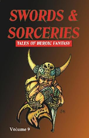 Read Swords & Sorceries: Tales of Heroic Fantasy here!