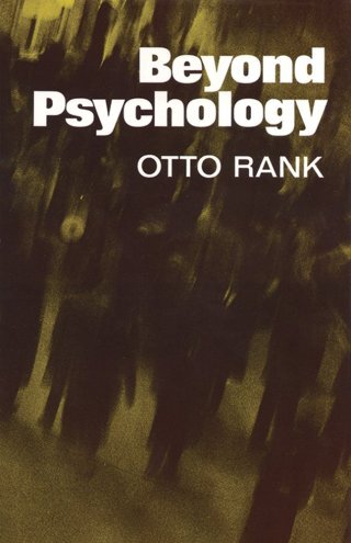 The Countercultural Sanity of the Irrational: Pioneering Psychiatrist Otto Rank on the Blind Spots of Reason