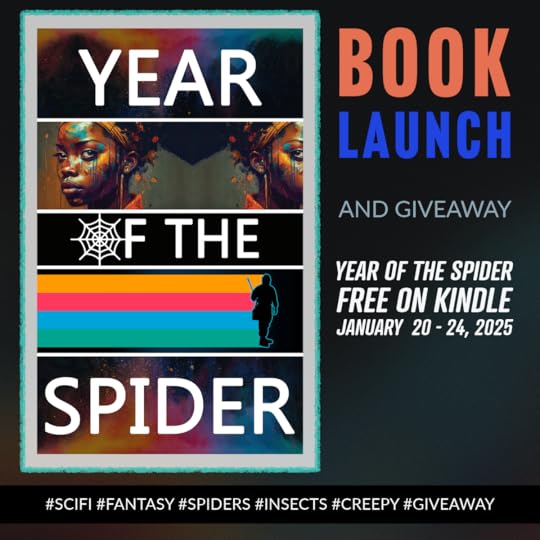 Book Launch Promo for Year of the Spider - Free on Kindle Jan 20 - 24, 2025