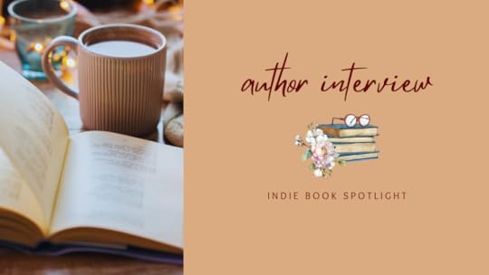 a banner with a picture of an open book beside a cup of coffee, with faded candles in the background, across from text that reads 'author interview', which is over a drawing of a book with flowers, which is over text that reads 'indie book spotlight'