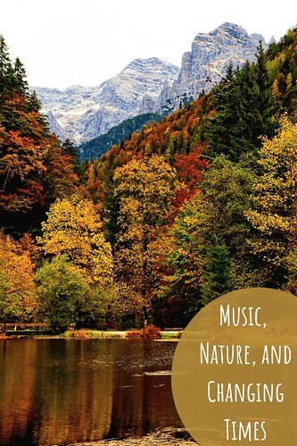 Music, Nature, and Changing Times