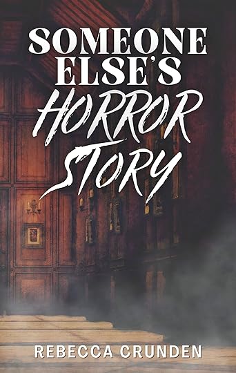 kindle cover for someone else's horror story by rebecca crunden; shows an old wooden room with candelabras and rising fog