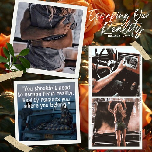 Escaping Our Reality - Bk1 - Halcie Dawn