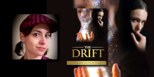 The Drift by Casie Aufenthie