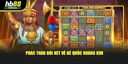 Phác thảo đôi nét về Đế Quốc Hoàng Kim