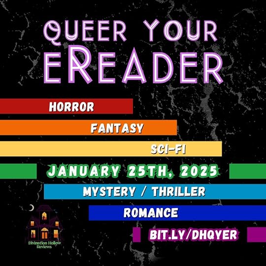 rainbow striped graphic for Queer Your e-Reader event 25th Jan. Genres included are on the stripes, and are horror, fantasy, Sci-Fi Mystery/Thriller and Romance.
