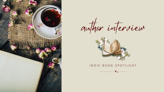 a banner with a picture of a cup of tea and an open book on a table covered in flowers and petals, beside text that says 'author interview' which is over a graphic of a book with flowers, which is over text that reads 'indie book spotlight' over a line with two hearts in the middle.