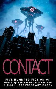 Contact by Black Hare Press, including They Came From Nowhere by Trey Stone