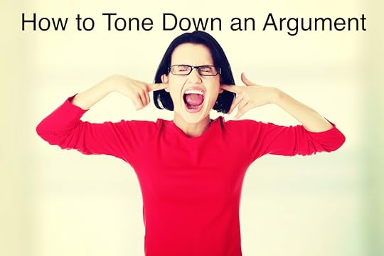 When arguments get too intense, try using these tips to tone it down
