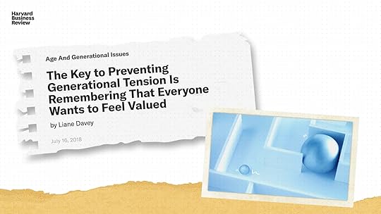 The Key to Preventing Generational Tension Is Remembering That Everyone Wants to Feel Valued