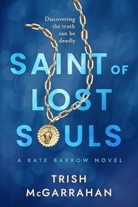 cover of Saint of Lost Souls by Trish McGarrahan