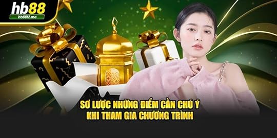 Sơ lược những điểm cần chú ý khi tham gia chương trình