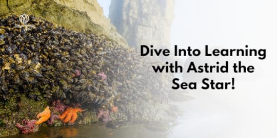 Dive Into Learning with Astrid the Sea Star!