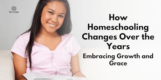 How Homeschooling Changes Over the Years: Embracing Growth and Grace